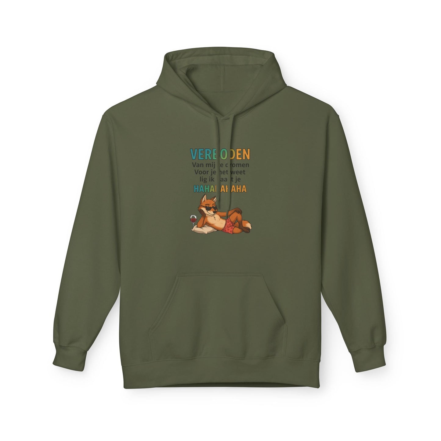 Hoodie humor verboden over mij te dromen Military Green voorkant. Hoodie met capuchon en trekkoord, buidelzak. met bedrukking humor