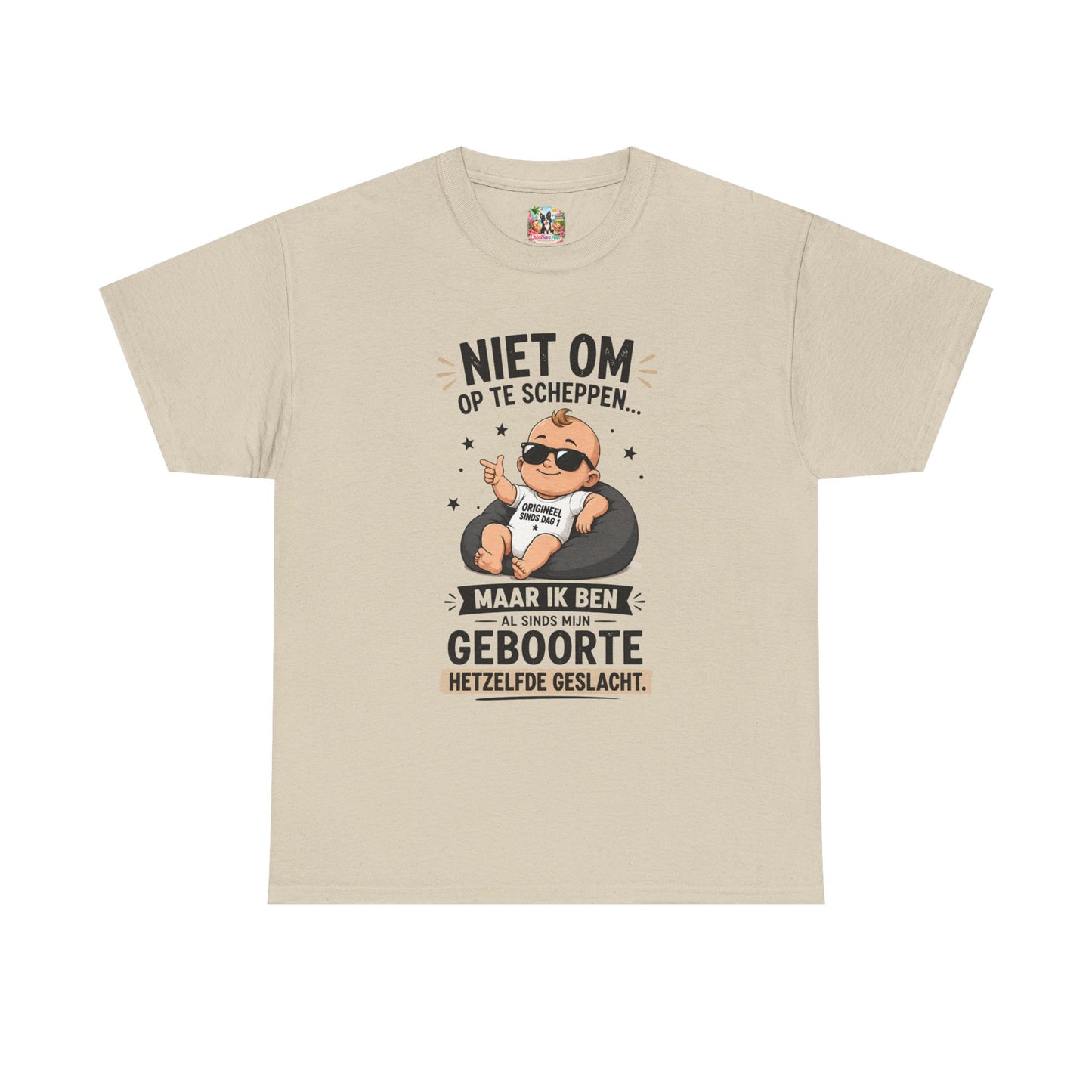 Niet om op te scheppen maar ik ben al sinds mijn geboorte hetzelfde geslacht | Humor T-shirt Unisex