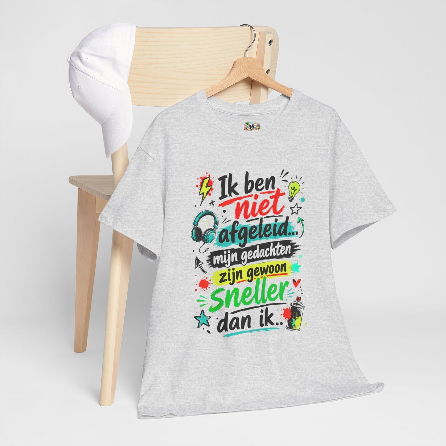 Ik ben niet afgeleid... Mijn gedachten zijn gewoon sneller dan ik | Humor T-shirt Unisex