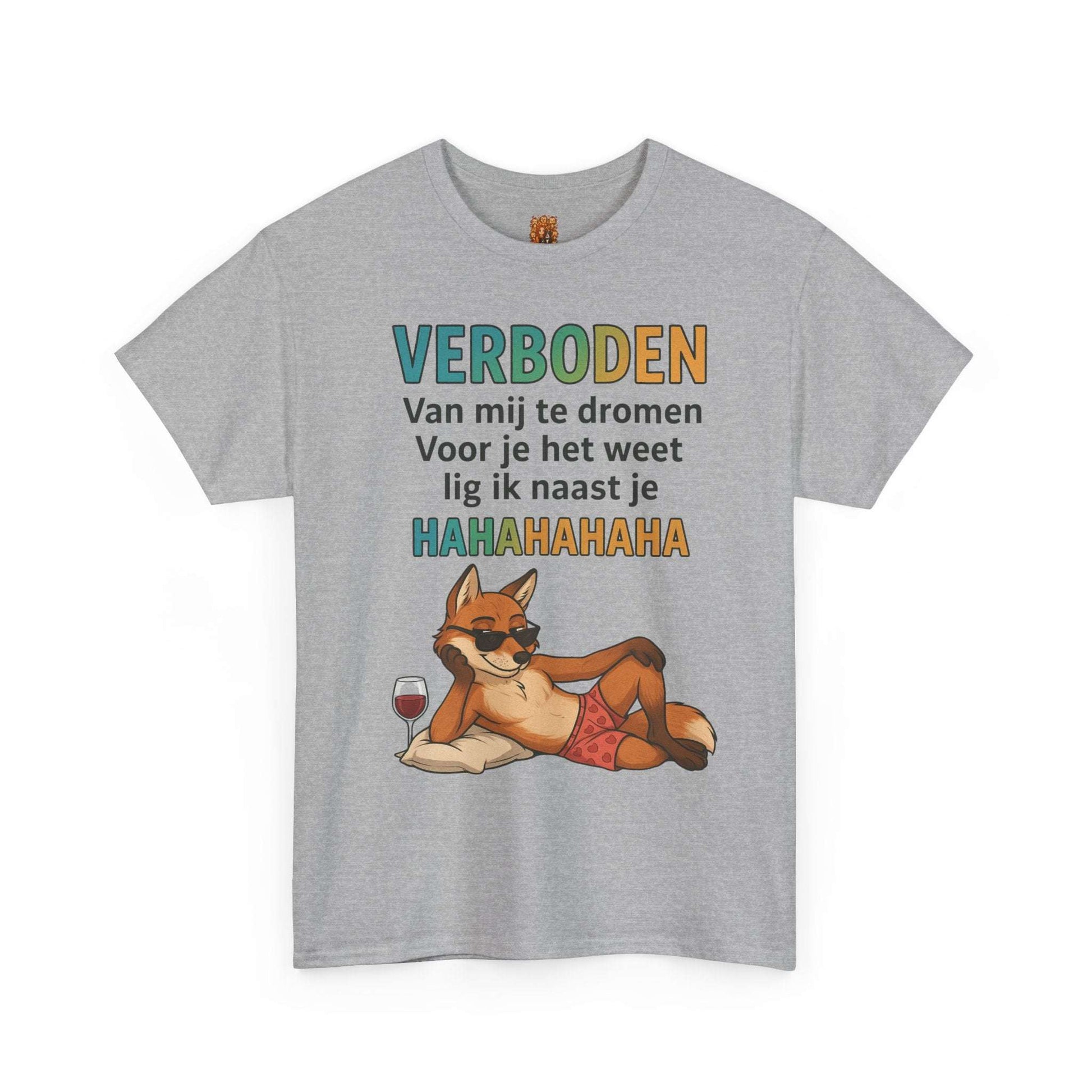 shirt humor verboden over mij te dromen Printify