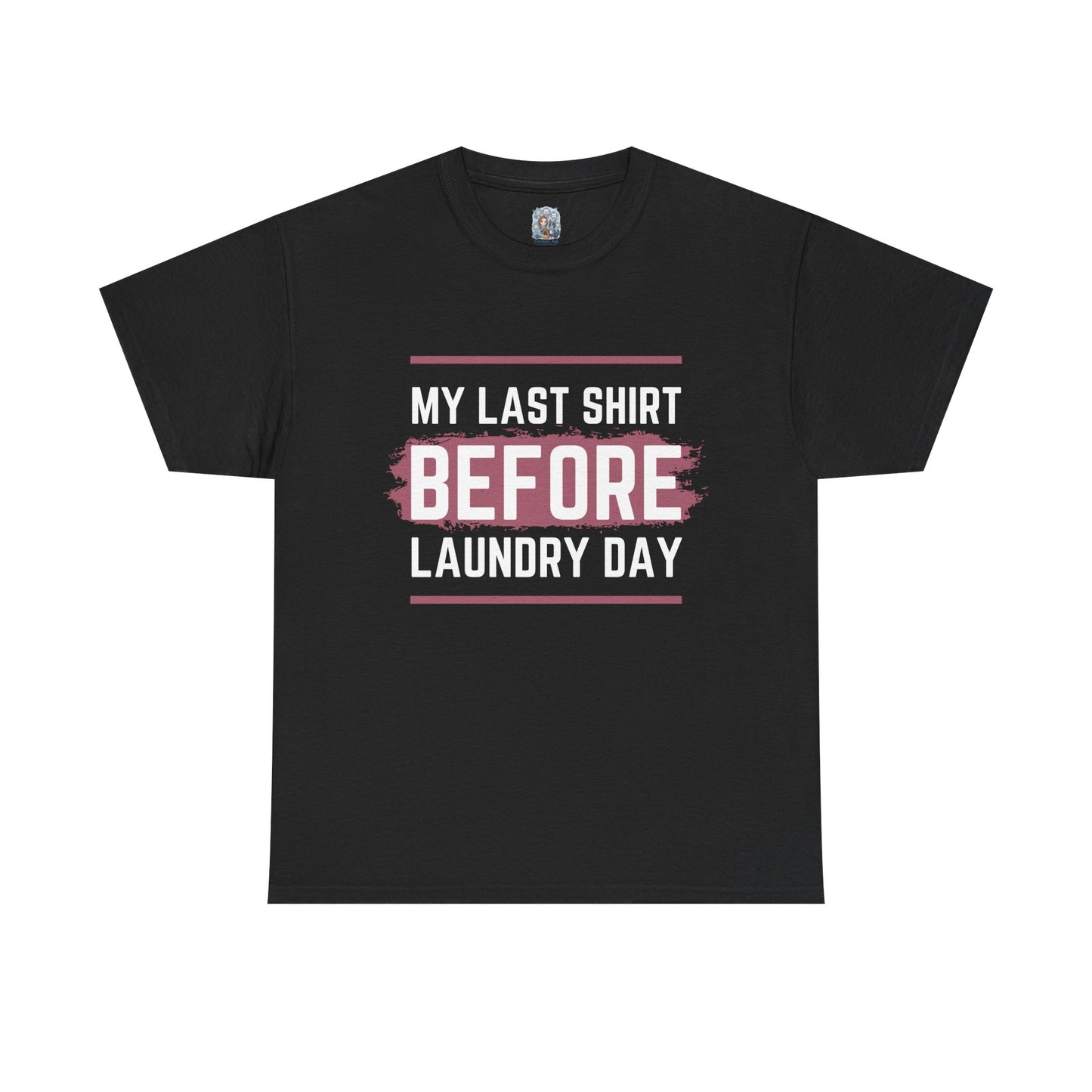 Unisex Heavy Cotton Tee – My Last Shirt Before Laundry Day