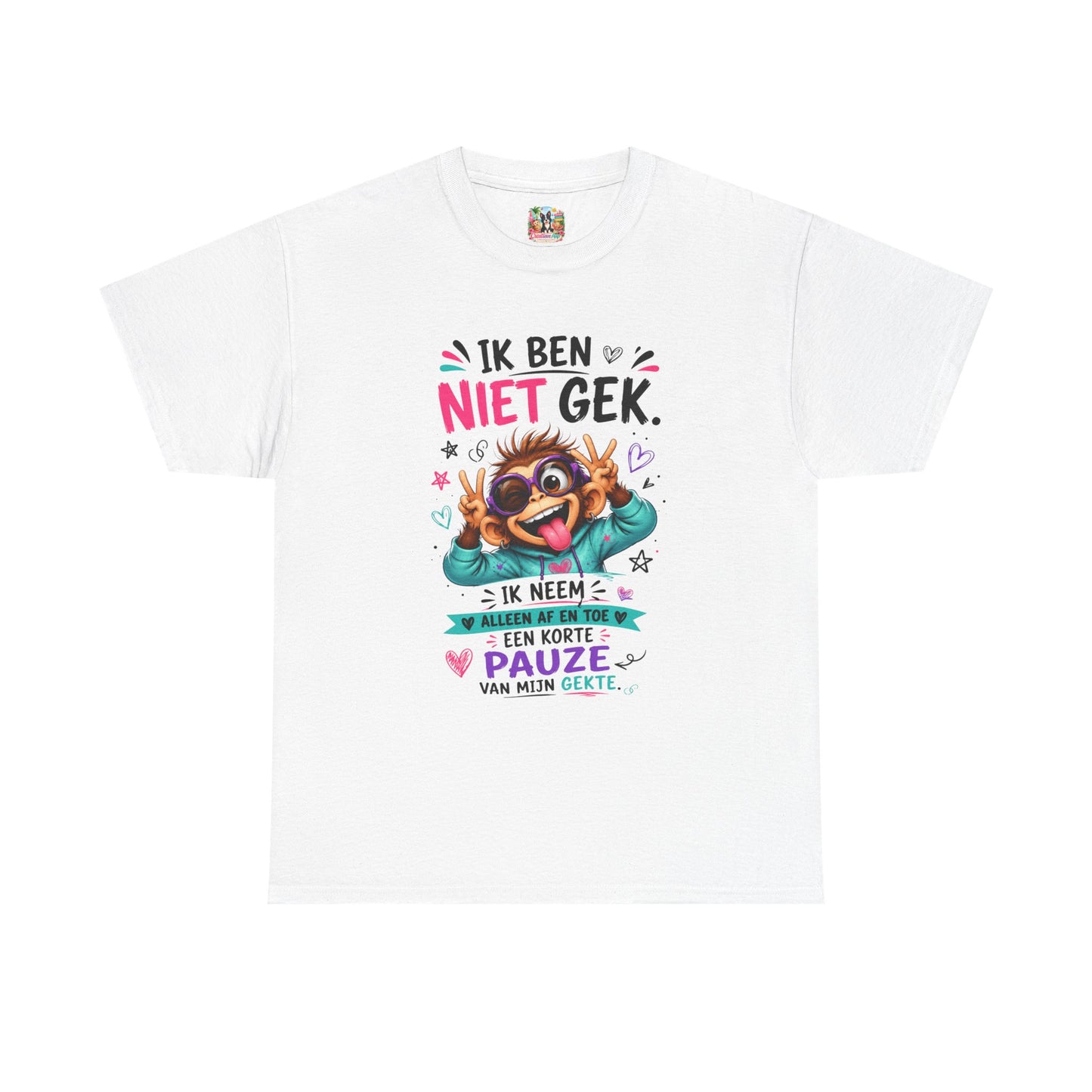 Ik ben niet gek... Ik neem alleen af en toe een korte pauze van mijn gekte – Grappig Uniseks Humor T-shirt