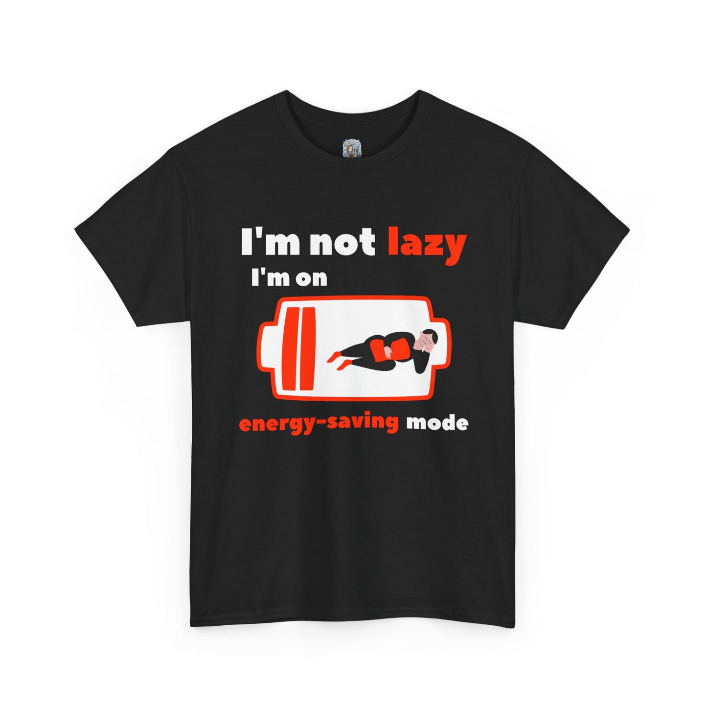 Unisex Heavy Cotton Tee – I’m Not Lazy, I’m on Energy-Saving Mode