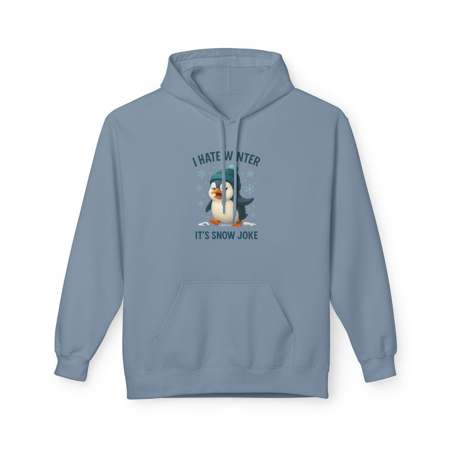 Unisex Hoodie – I Hate Winter: It’s Snow Joke