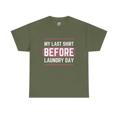 Unisex Heavy Cotton Tee – My Last Shirt Before Laundry Day
