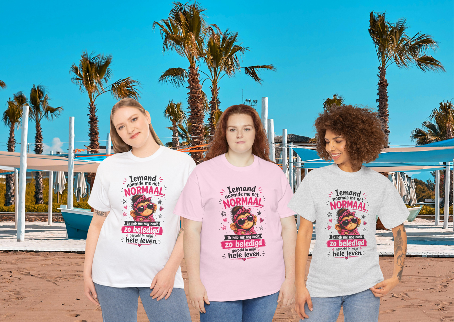 Iemand noemde me net normaal... Ik heb me nog nooit zo beledigd gevoeld in mijn hele leven – Grappig Uniseks Humor T-shirt